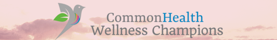 CommonHealth Wellness Champions